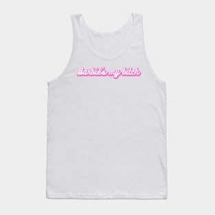 Barbie's My Bitch Tank Top